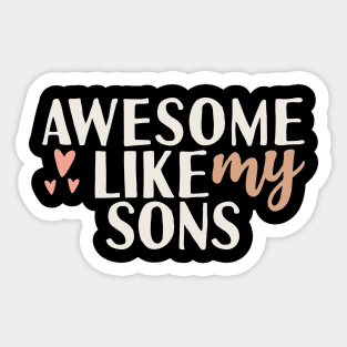 Awesome like my sons Sticker